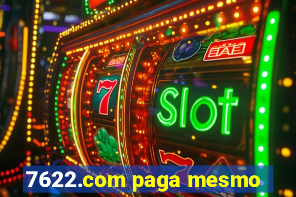 7622.com paga mesmo